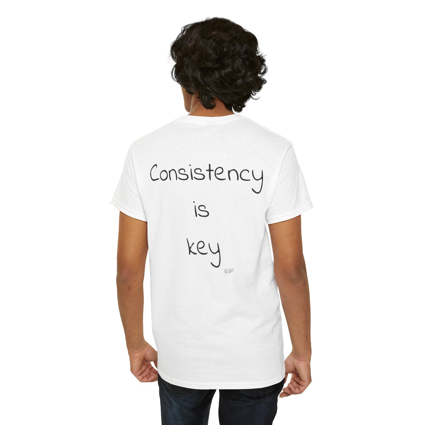 "Consistency is key" Tee - RUP.