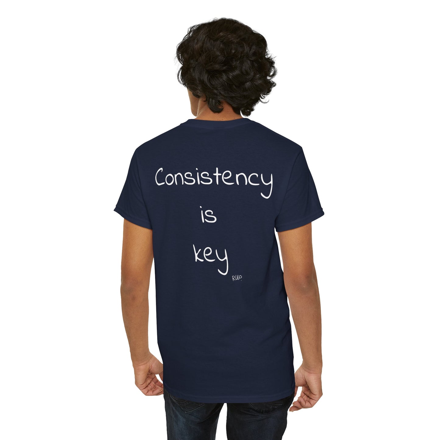 "Consistency is key" Tee - RUP.