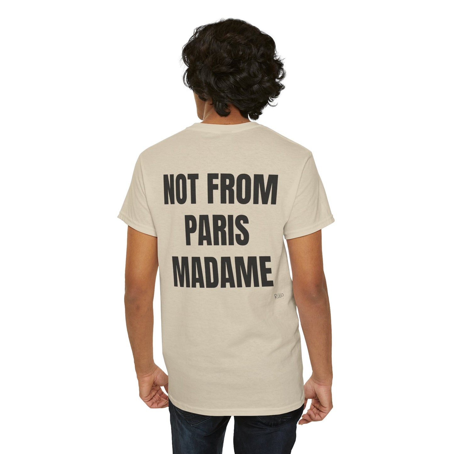 "Not from Paris madame" Tee - RUP.