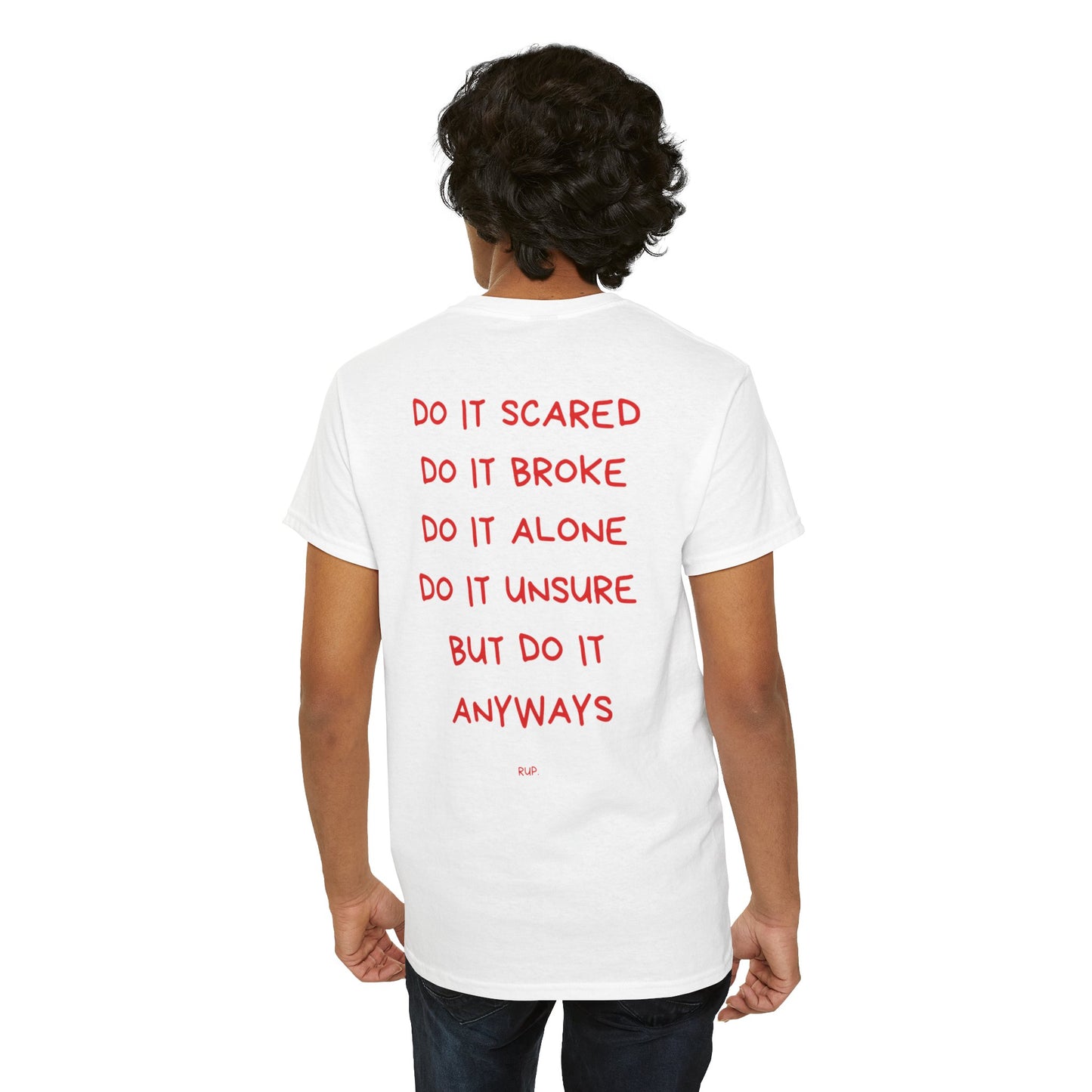 "Do It Anyways" Tee - RUP.