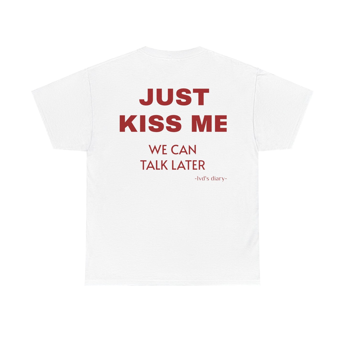 "Just Kiss Me" Tee - lvd's diary