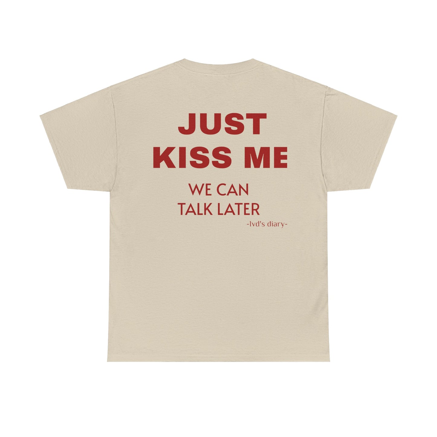 "Just Kiss Me" Tee - lvd's diary