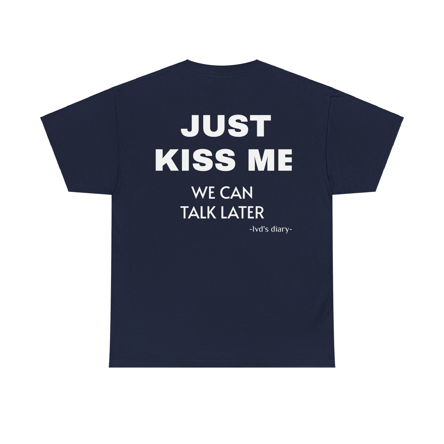 "Just Kiss Me" Tee - lvd's diary